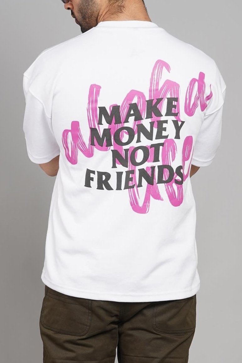 Make Money Not Friends Tee